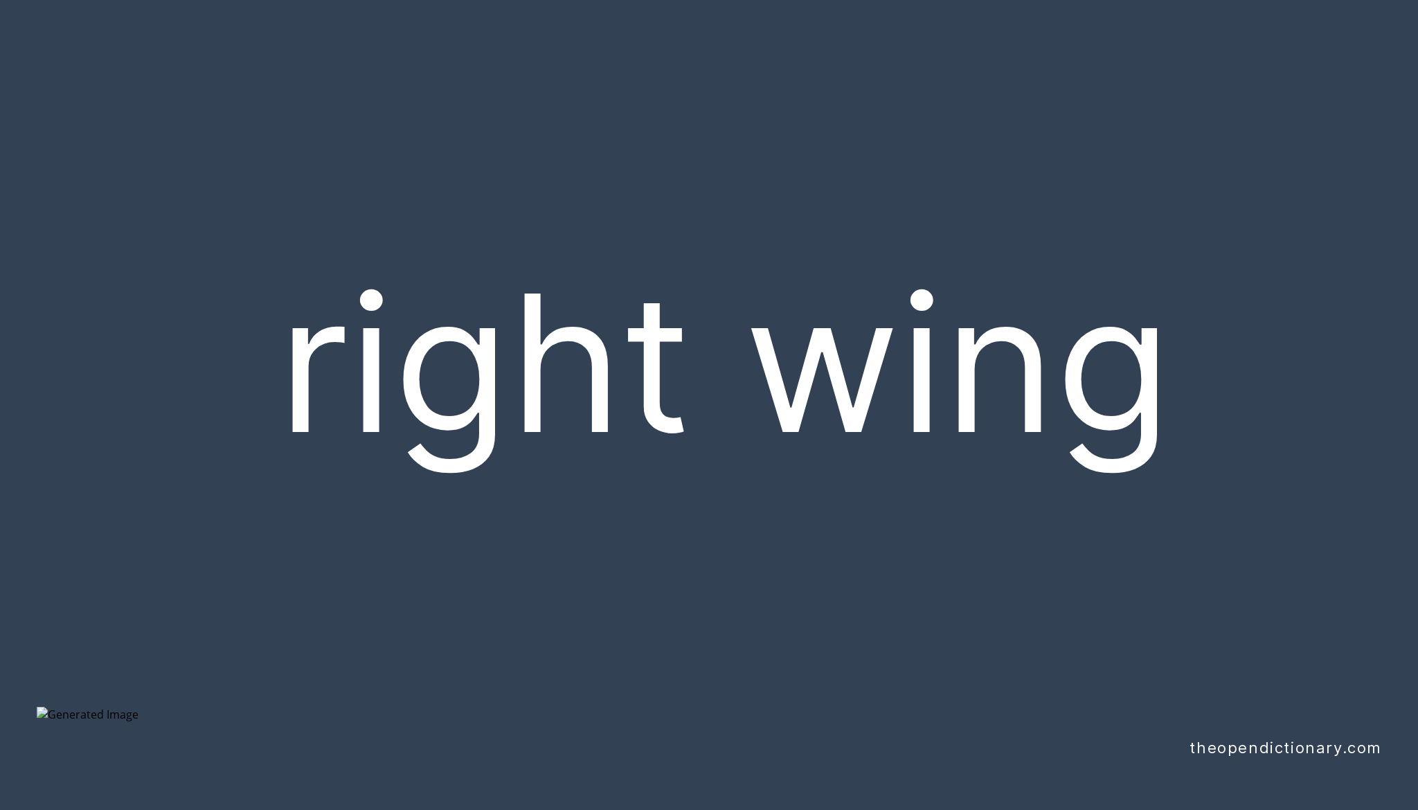 Right wing Meaning of Right wing Definition of Right wing Example